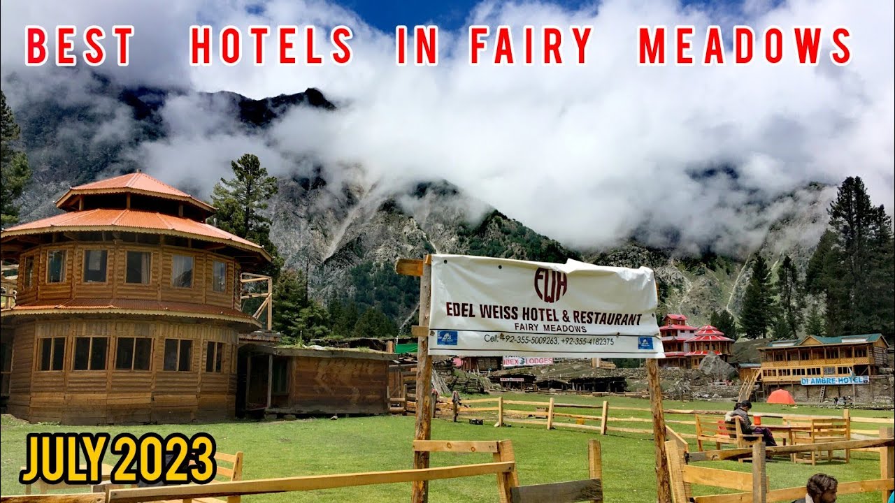 BEST HOTELS IN FAIRY MEADOWS NANGA PARBAT | FAIRY MEADOWS HOTELS | BEST VIEW HOTEL IN FAIRY MEADOW