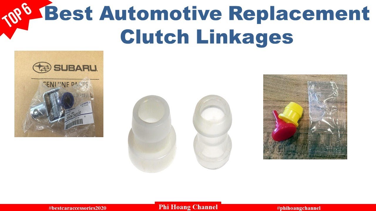 Top 6 Best Automotive Replacement Clutch Linkages With Price &ndash; Best Car Parts Online