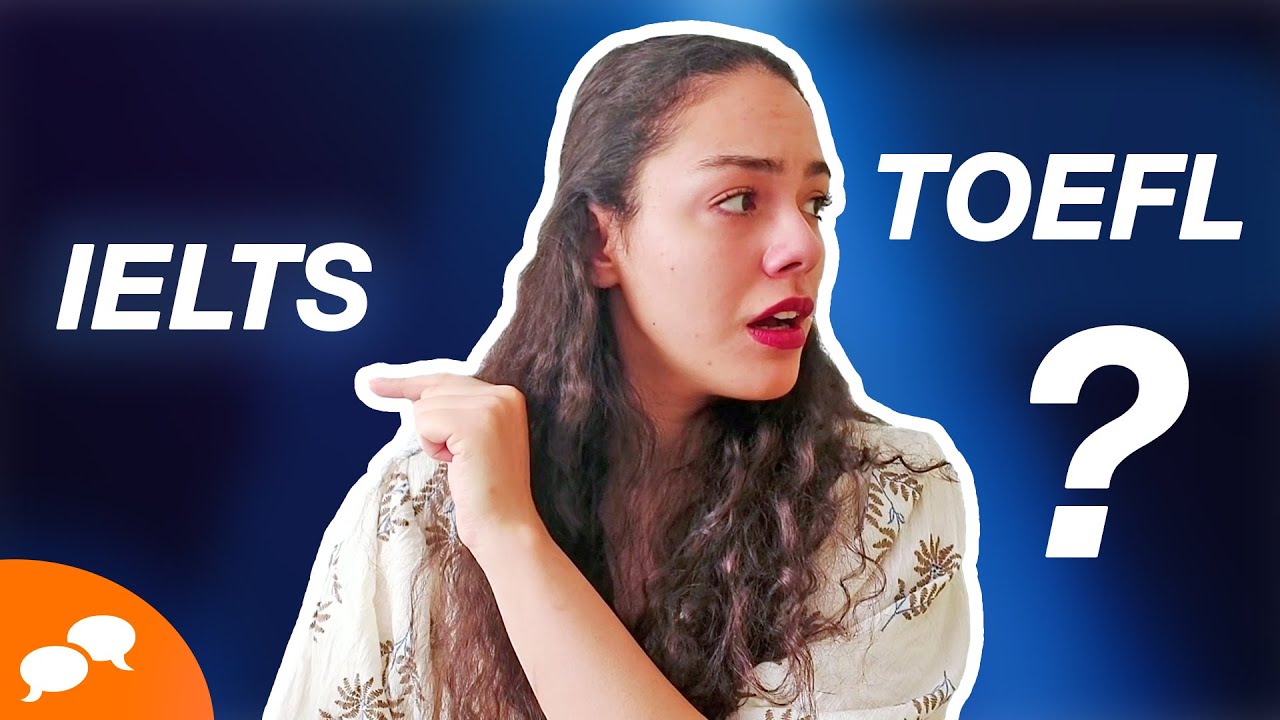 IELTS or TOEFL? Which One Should You Choose?
