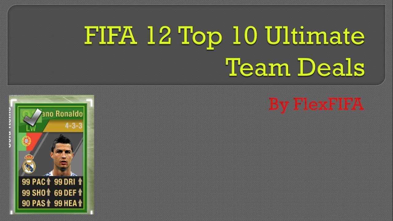 FIFA 12 Top 10 Ultimate Team Deals !