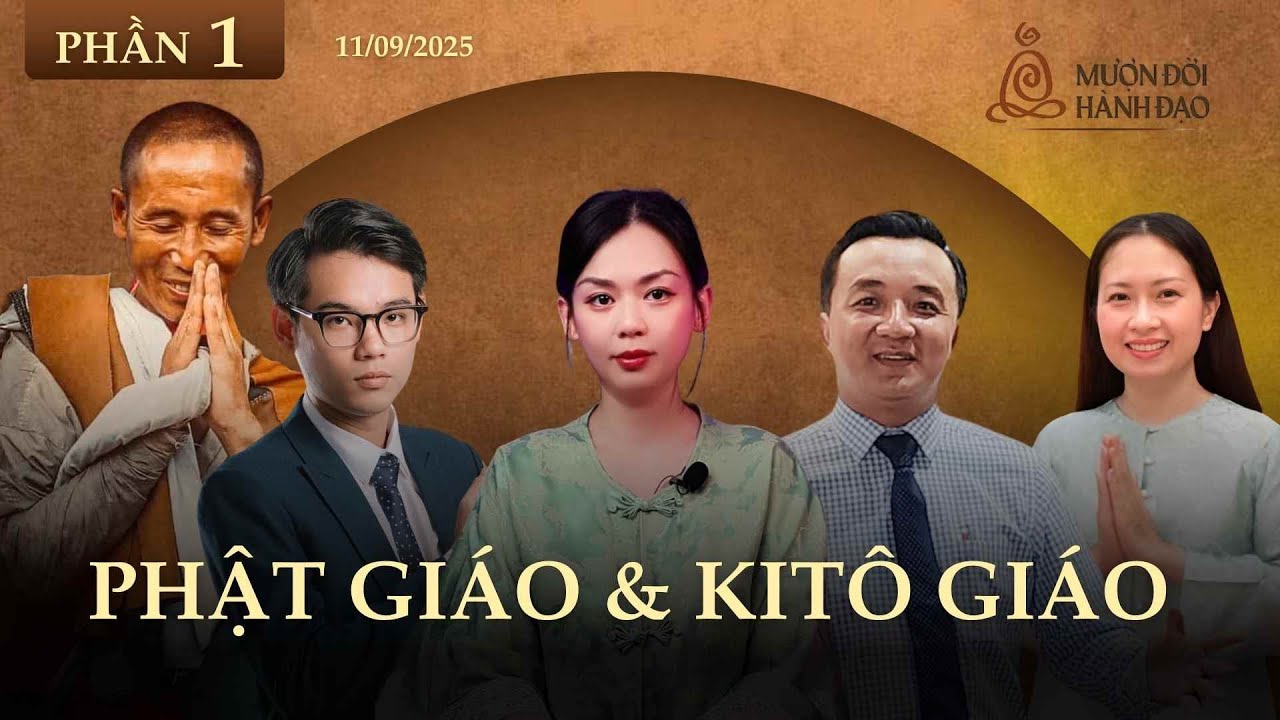 P1: Phật Giáo và Kito Giáo | Jennie Uyen Chu - Ths. Nguyễn Quốc Thệ