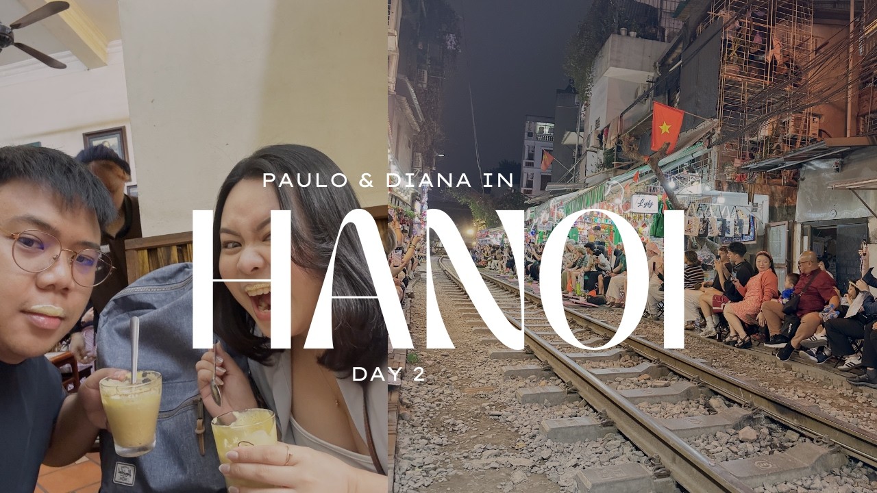Hanoi Day 2! Banh Mi, Trending coffee spots, Train Street more! #PauloAndDiana 🍃❤️