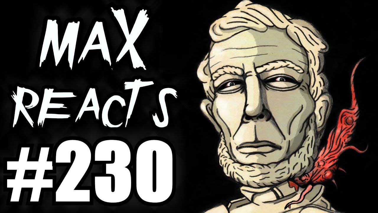 THE MONUMENT MYTHOS (PART 1) - Max Reacts 230