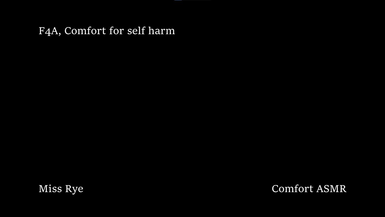 F4A, Comfort for Self Harm