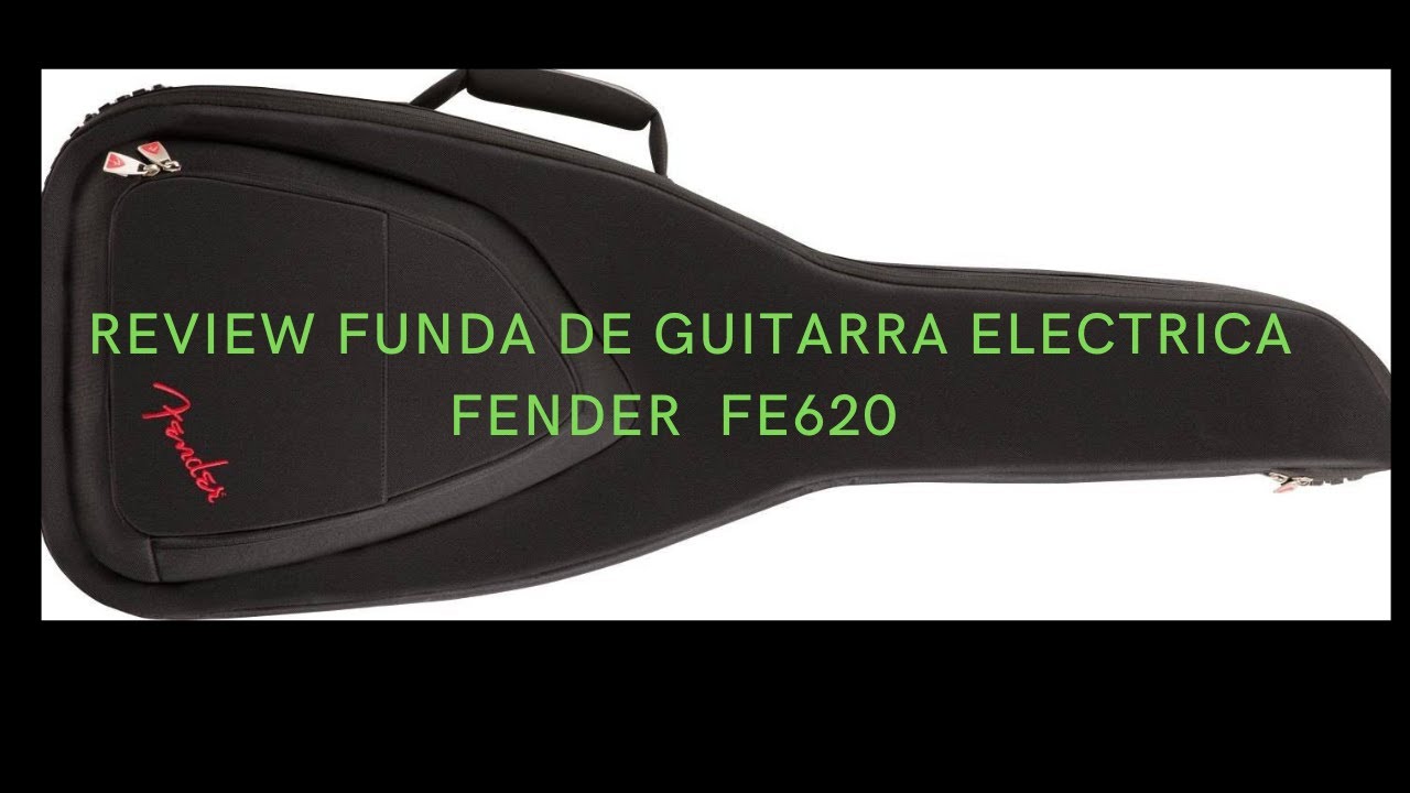 REVIEW FUNDA FENDER DE GUITARRA ELECTRICA FE620