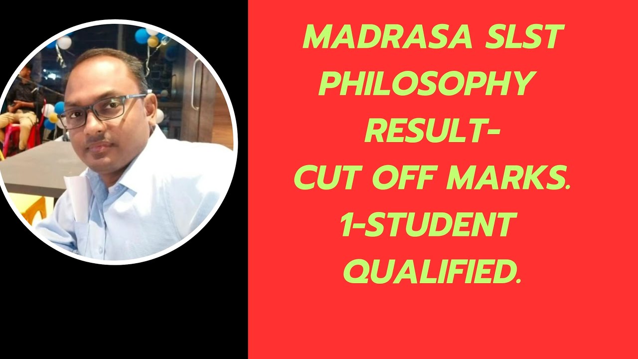 Madrasa SLST, Philosophy, result, Cut off Marks.