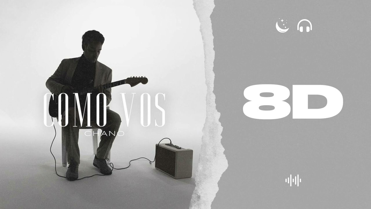 AUDIO 8D | COMO VOS - CHANO