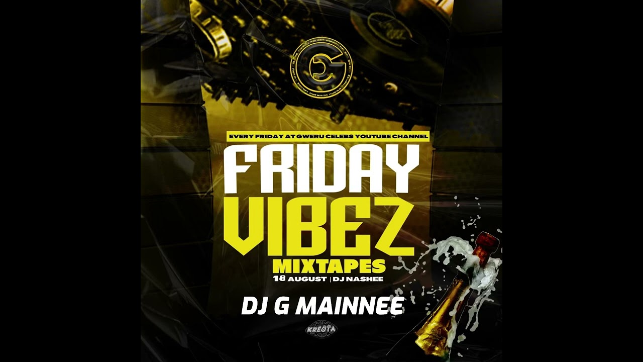 Friday Vibes(Mixtape)  Afro Vibes by Dj G mainne