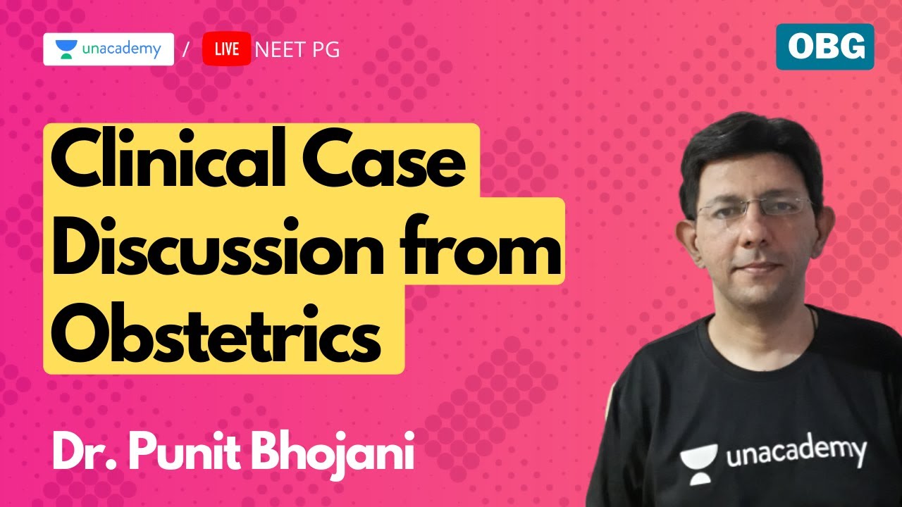 Clinical Case discussion from Obstetrics ( PGMEE ) with Dr. Punit bhojani