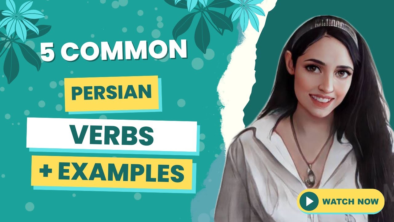 Master 5 Common Persian Verbs with Examples: Boost Your Farsi Skills Today!