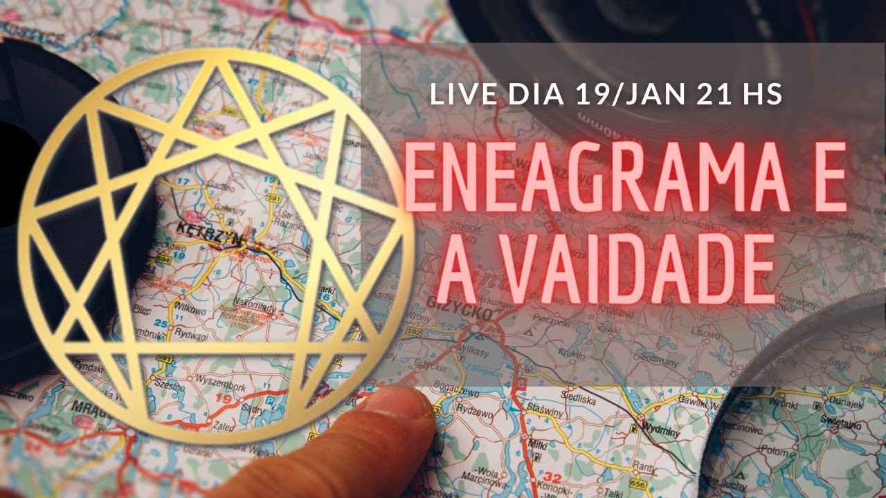 ENEAGRAMA E A VAIDADE.
