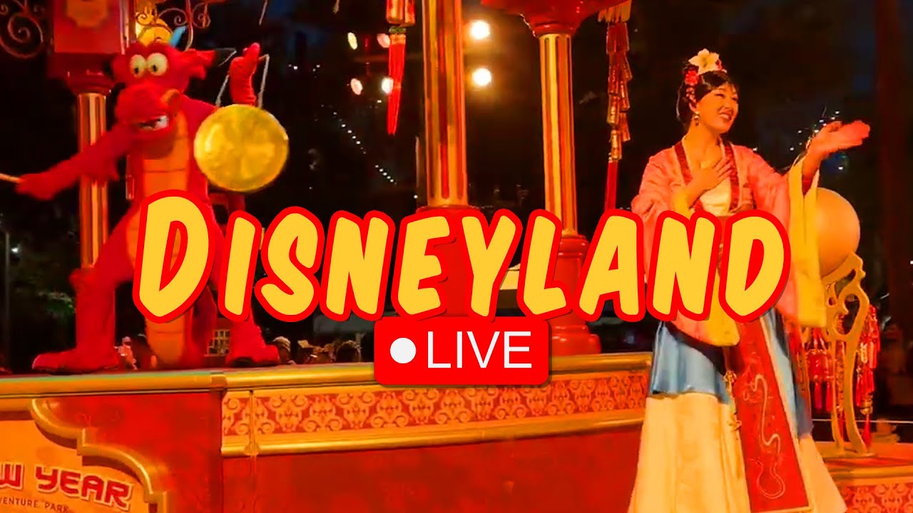 🔴 LIVE – Disneyland  |  Happy LUNAR NEW YEAR!