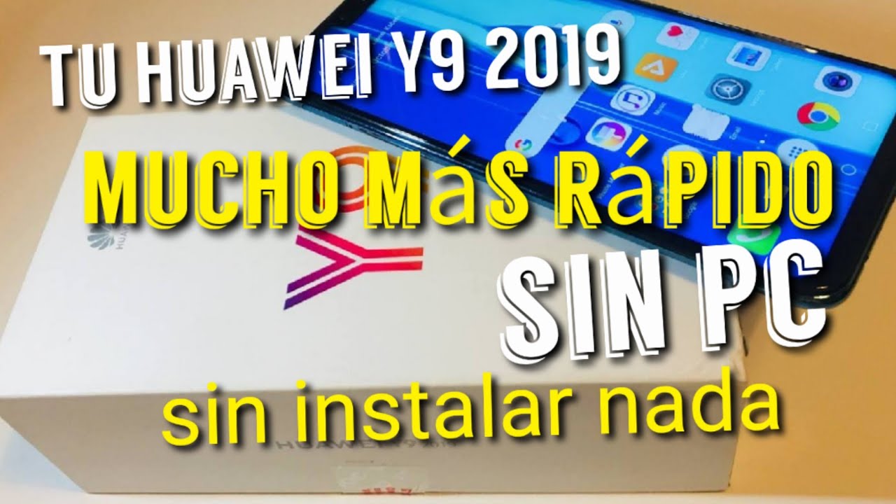Como tener tu Huawei Y9 2019 mucho más Rápido sin PC en pleno 2022 Consejos 1/10