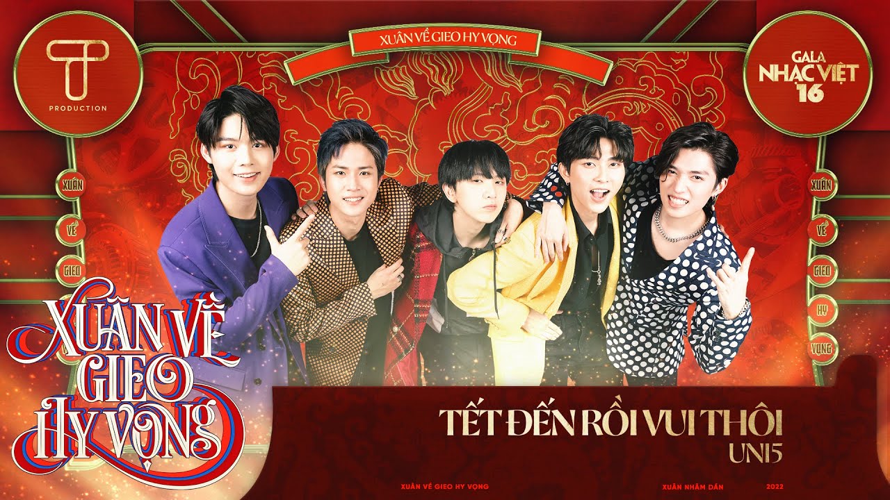 Tết Đến Rồi Vui Thôi - Uni5 | Gala Nhạc Việt 16