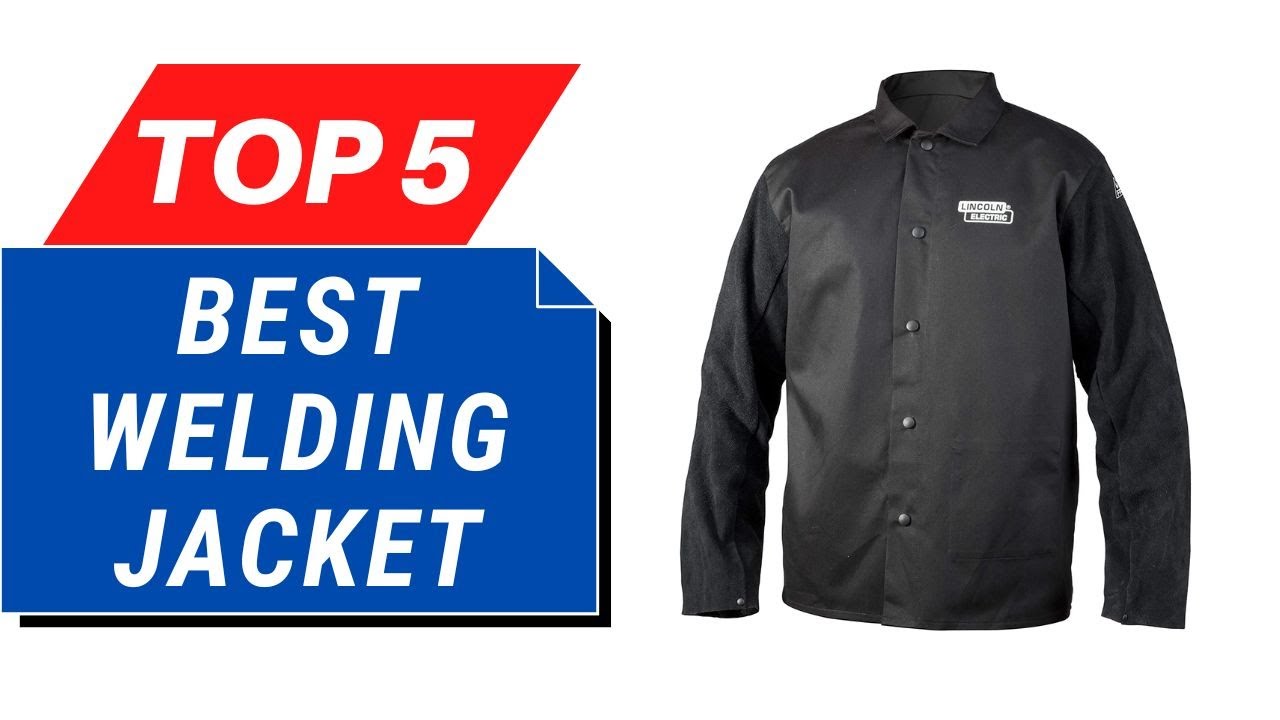 Top 5 Best Welding Jacket Reviews in 2026