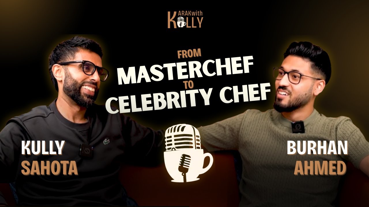 From MasterChef to Millionaire Moves: Burhan’s Unbelievable Journey | Karak with Kully