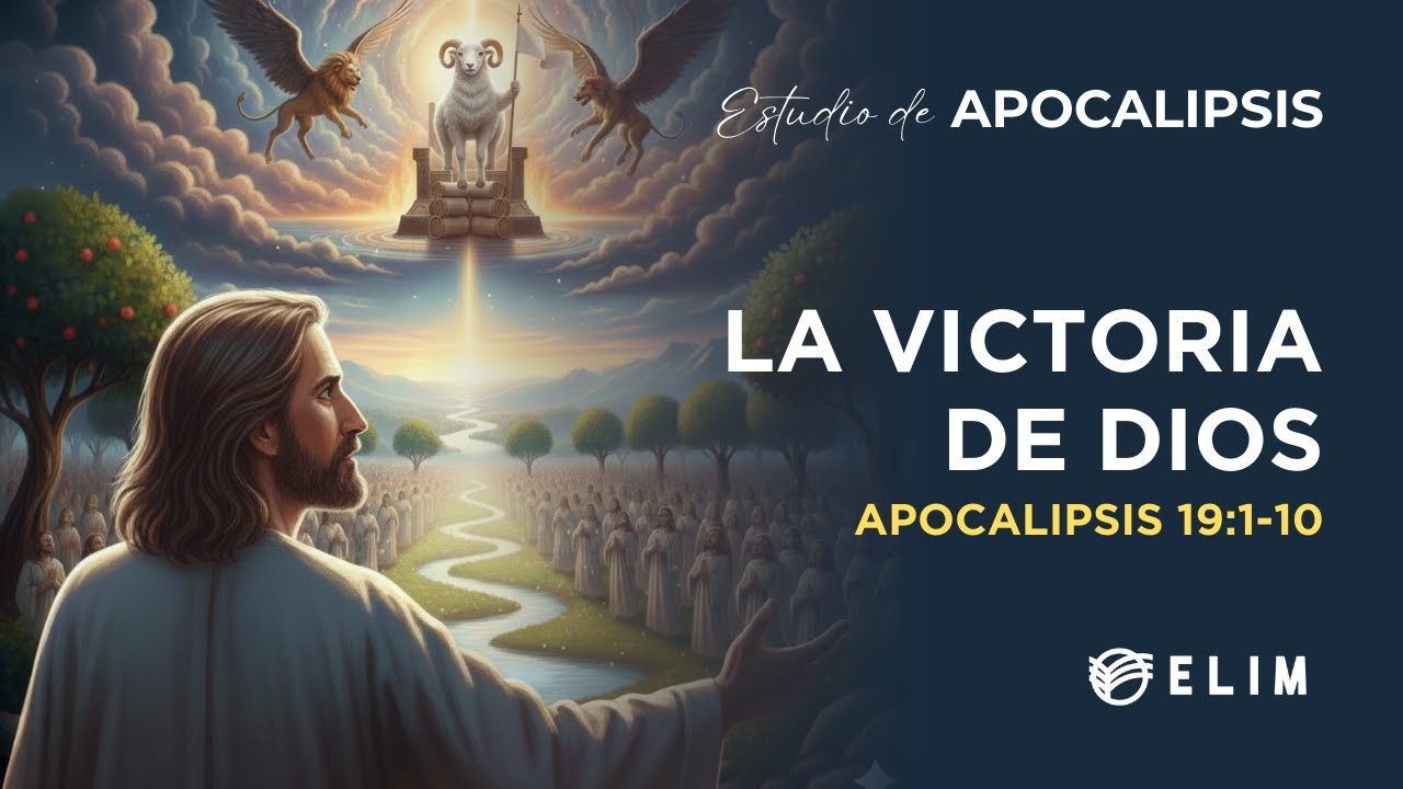 La victoria de Dios | Apocalipsis 19:1-10 | Estudio B&iacute;blico