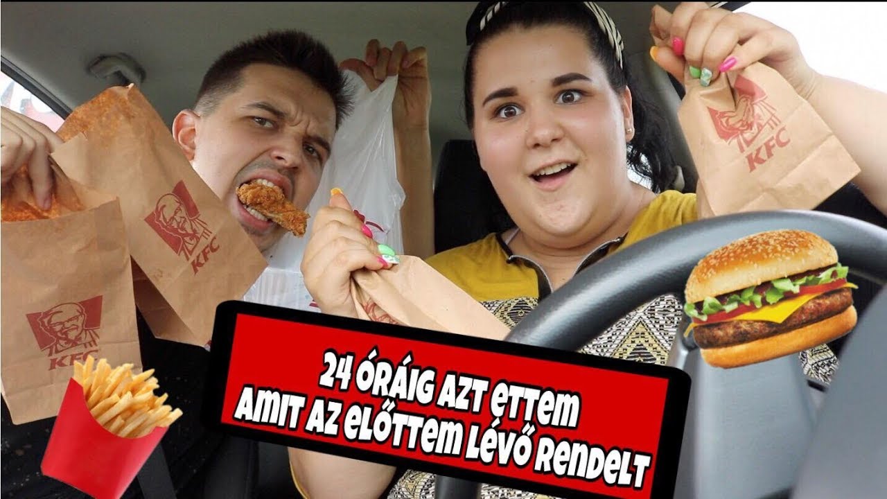 24 óráig azt ettem amit az előttem lévő rendelt SZABÓ KRISTÓFFAL