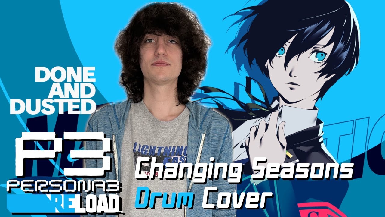 Persona 3 Reload - Changing Seasons - Drum Cover