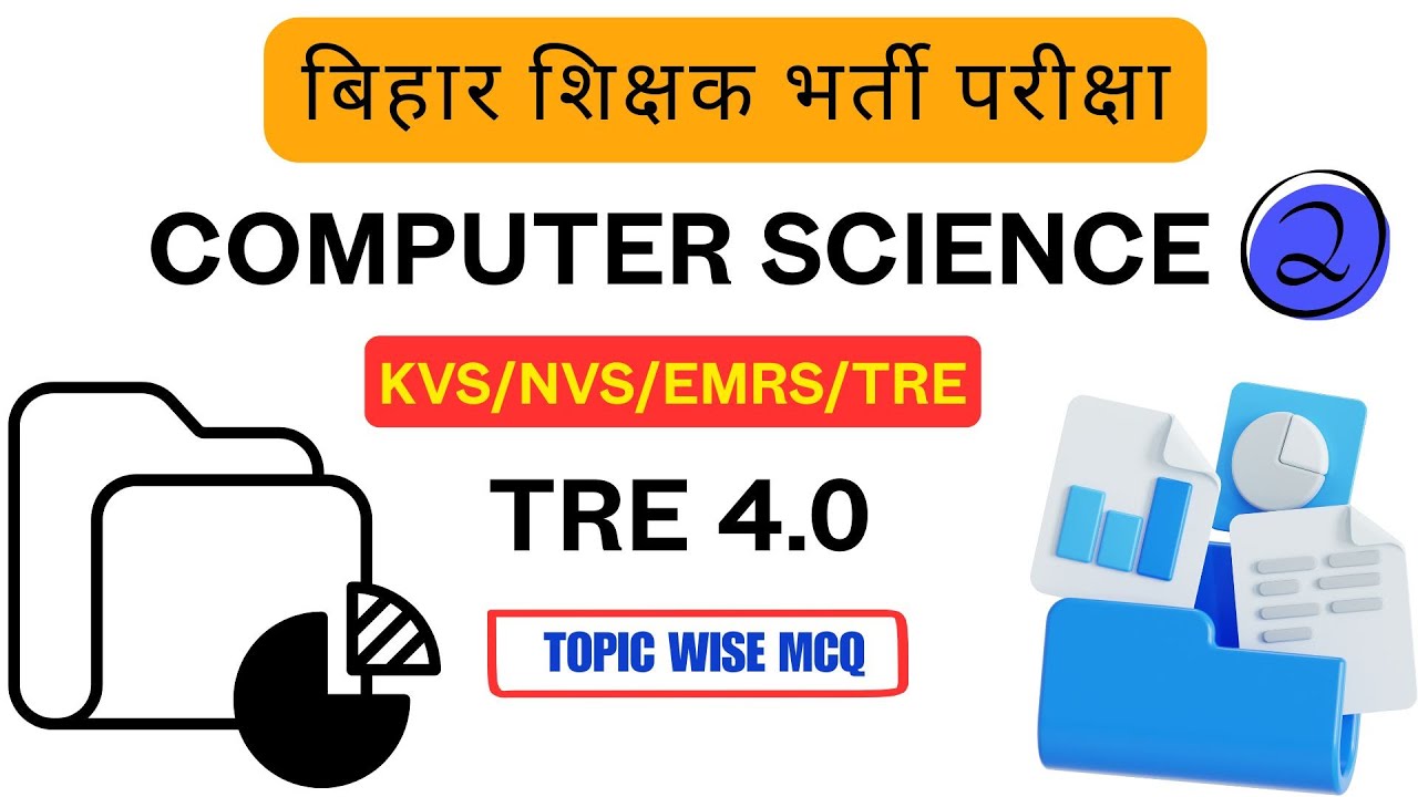 TRE 4.0 CS KVS/NVS/EMRS/TRE COMPUTER SCIENCE BPSC TRE 4 | PART - 2