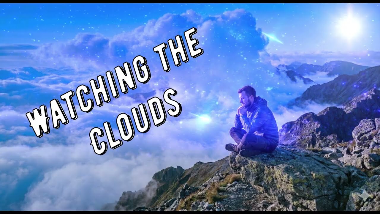 Watching the Clouds
