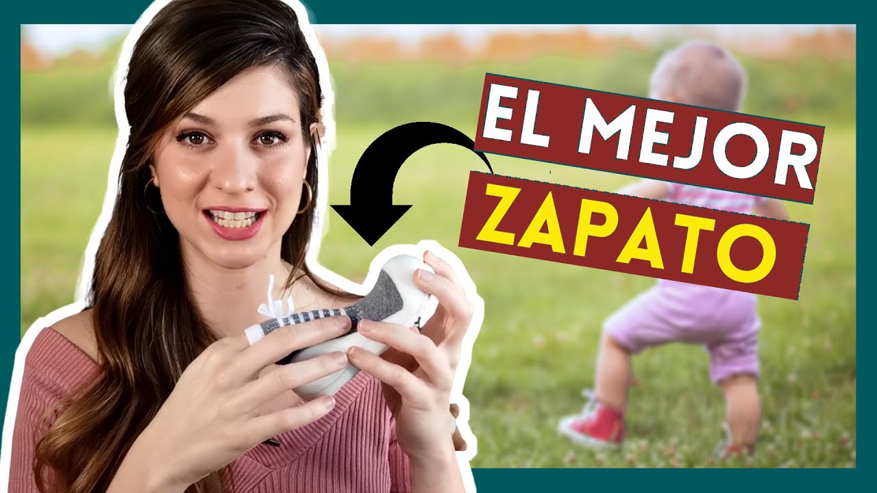 El MEJOR ZAPATO para Primeros pasos 👣 Cómo tiene que ser un buen CALZADO infantil?
