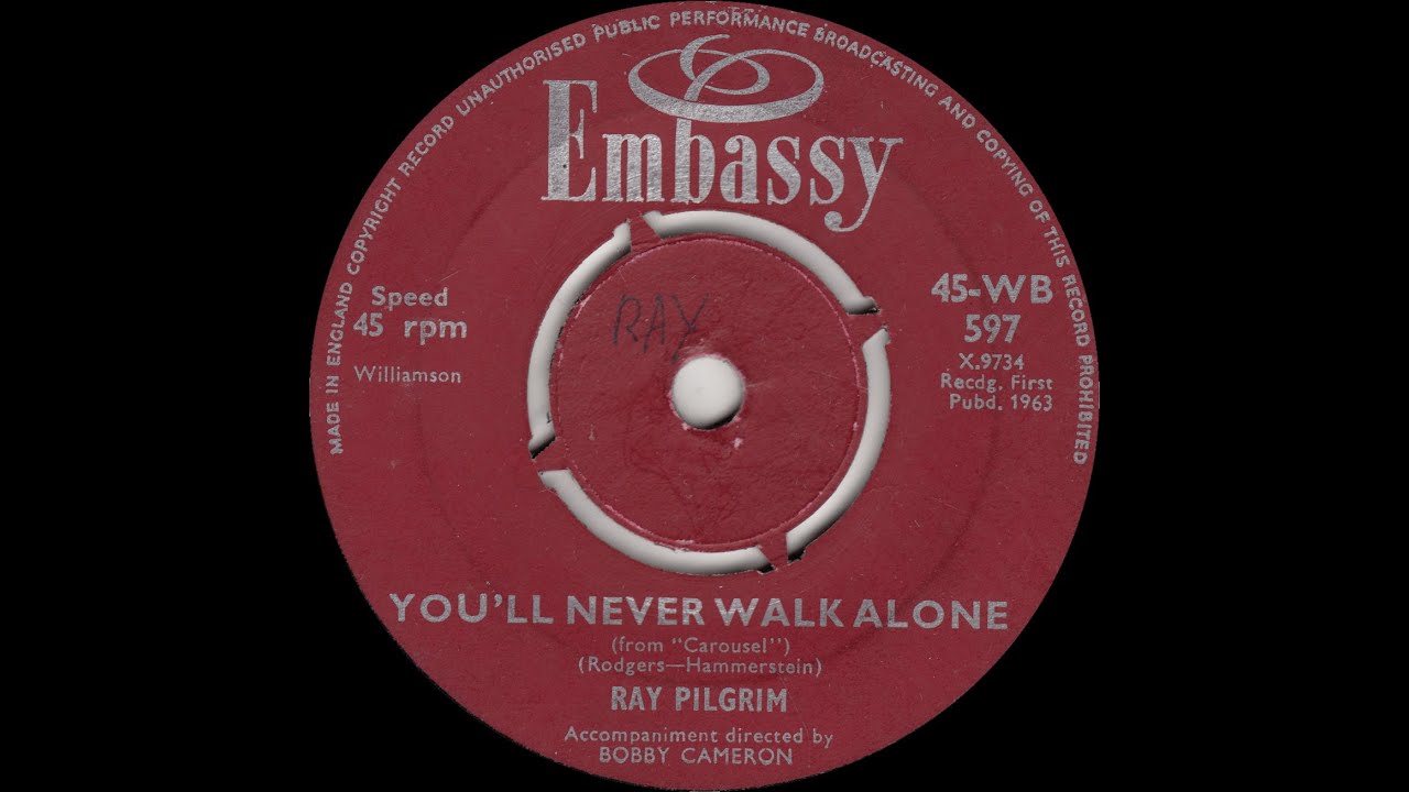 Ray Pilgrim - You'll Never Walk Alone