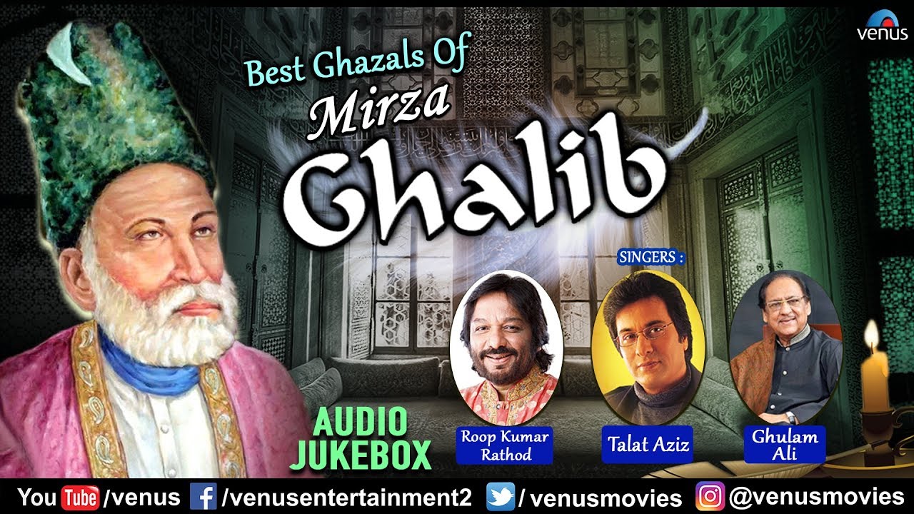 Best Ghazals Of Mirza Ghalib | Talat Aziz, Ghulam Ali & Roop Kumar Rathod | Best Ghazals