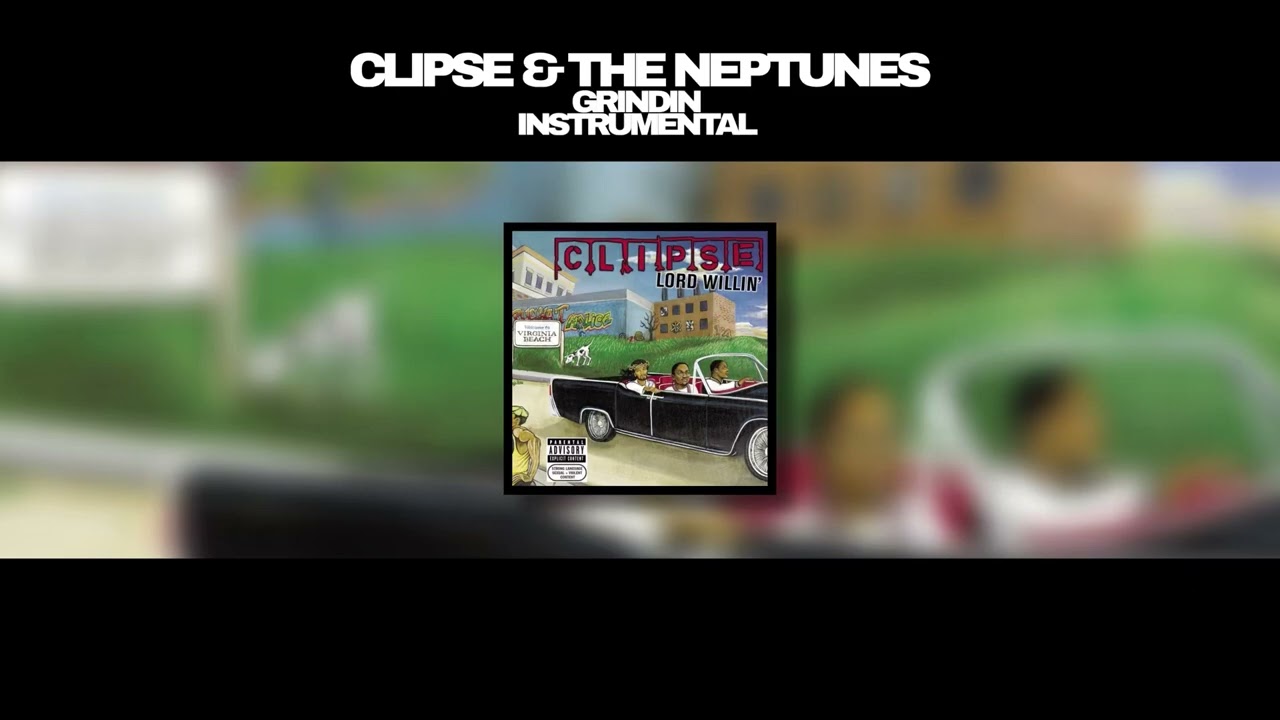 Clipse & The Neptunes - Grindin&rsquo; (Instrumental)