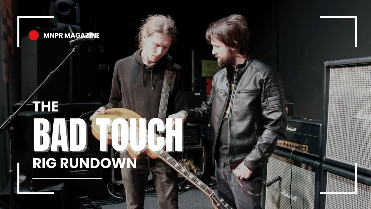Bad Touch &ndash; Guitar Rig Rundown - MNPR Soundcheck
