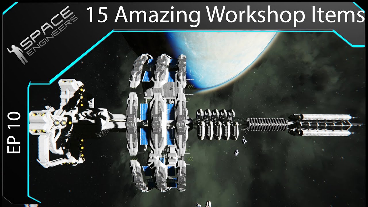15 Amazing Steam Workshop Items ( Ep10 ) ( Space Engineers)
