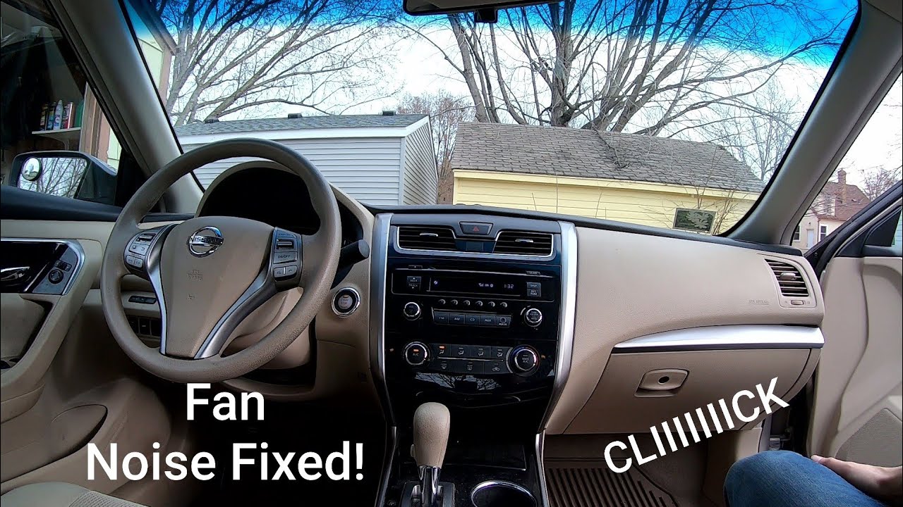 Nissan Altima Clicking Fan Noise