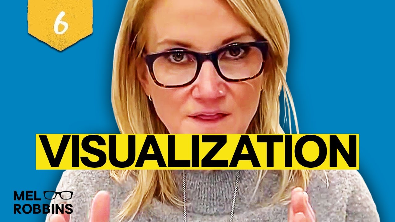 Why Visualization Is THE Secret To Success | Mel Robbins
