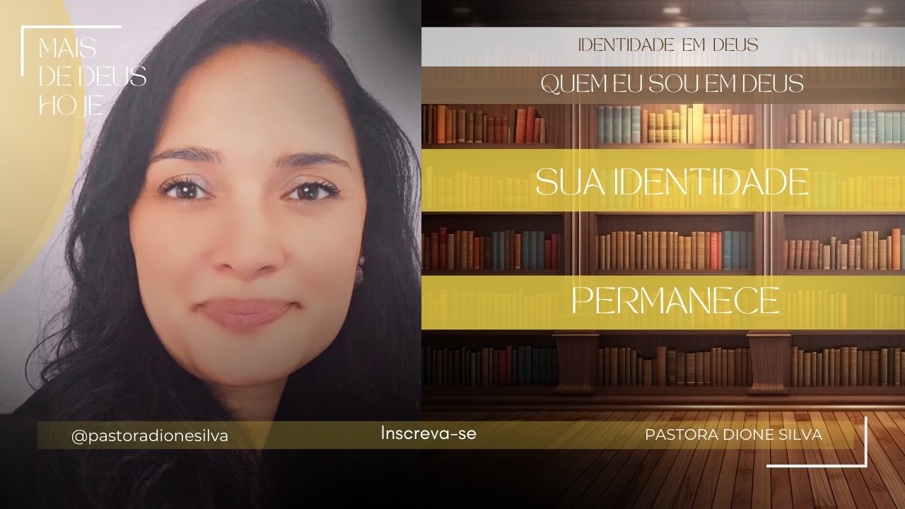 SÉRIE: IDENTIDADE EM DEUS I SEMANA 1: QUEM EU SOU EM DEUS l TEMA DO DIA:VOCÊ É MAIS DO QUE APARÊNCIA