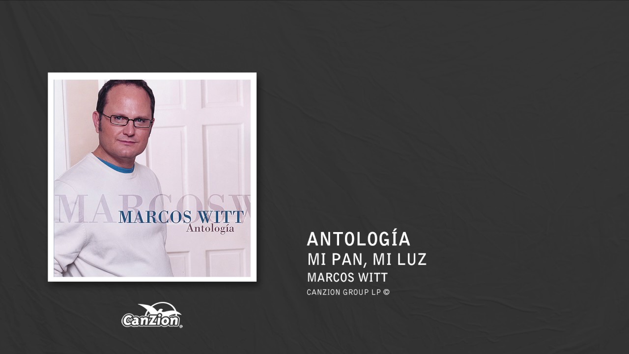 Mi pan, mi luz - Marcos Witt
