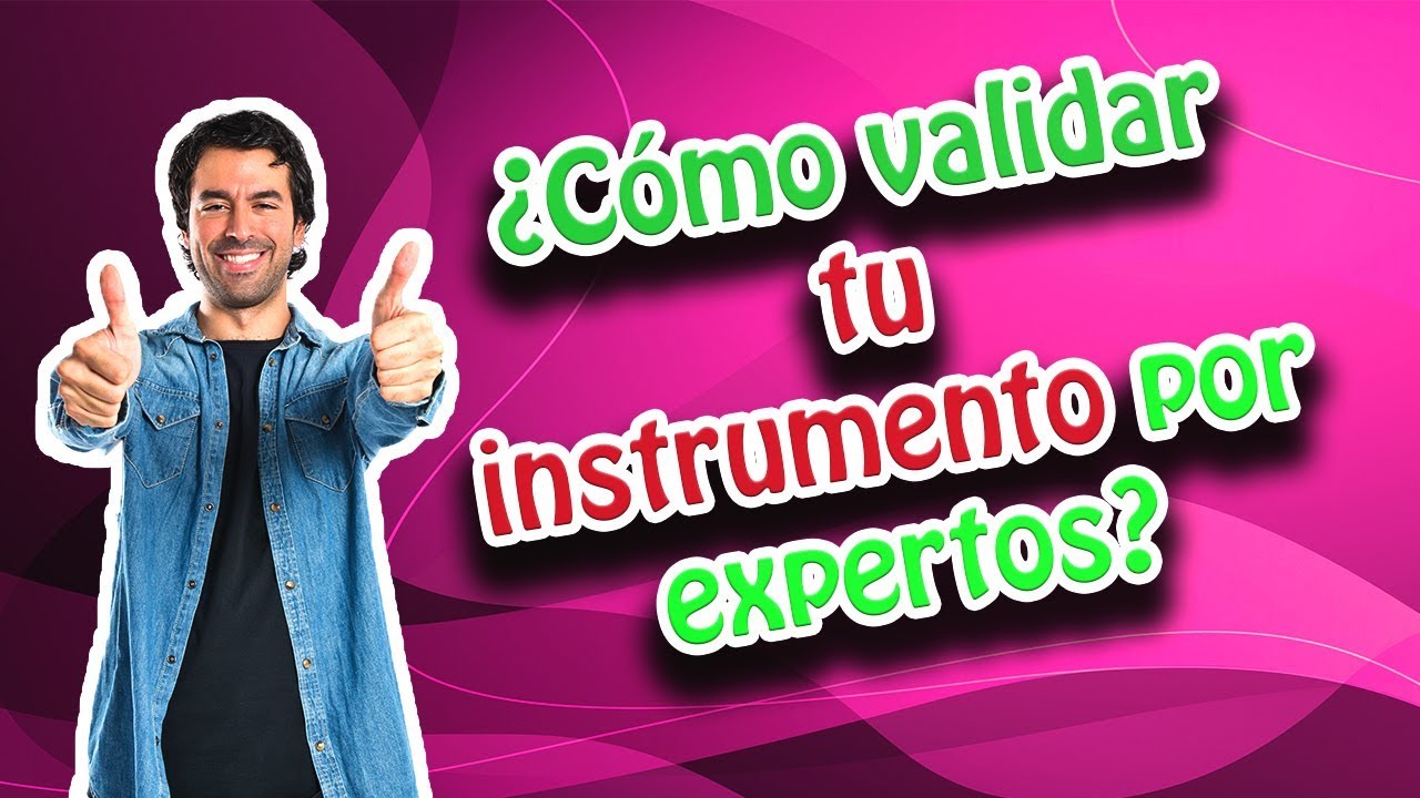 Como calcular la validez de contenido o constructo por expertos 2019 | Instrumento de investigación