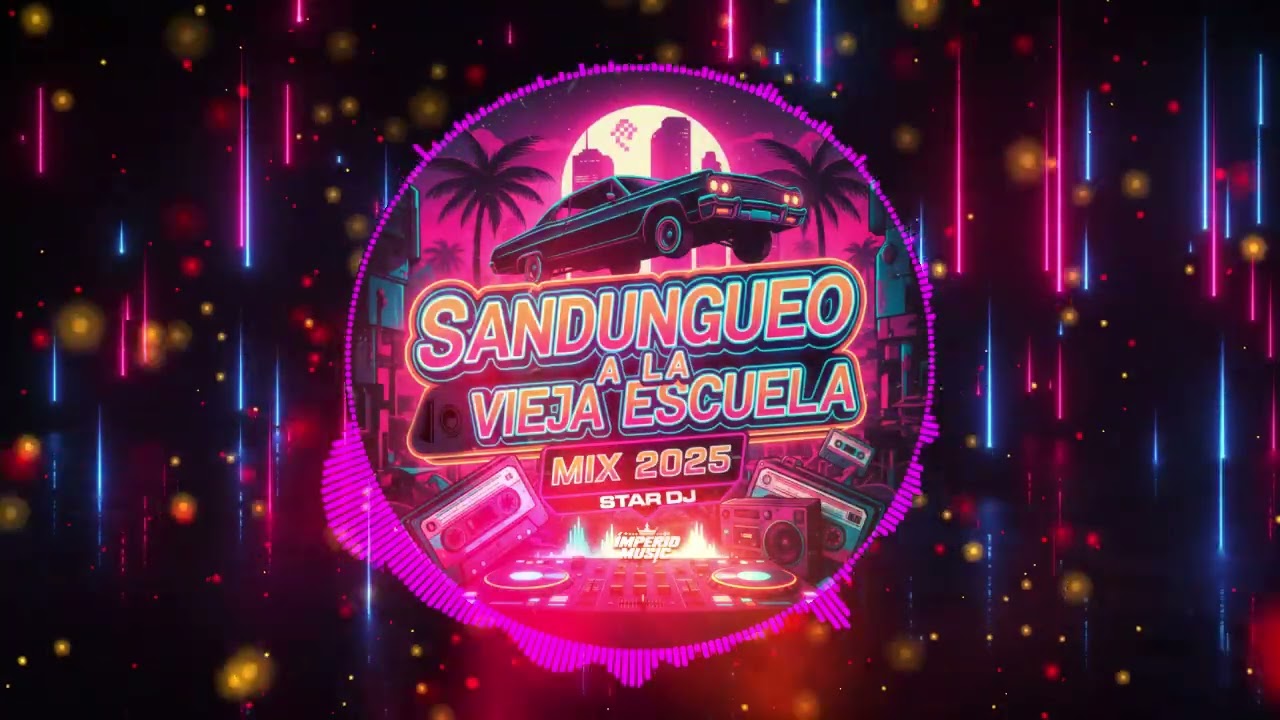 Sandungueo Ala Vieja Escuela Mix 2025 By Star Dj IM
