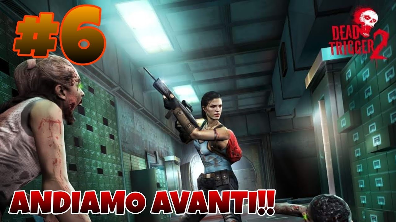 dead trigger 2: ANDIAMO AVANTI!! 💪💪