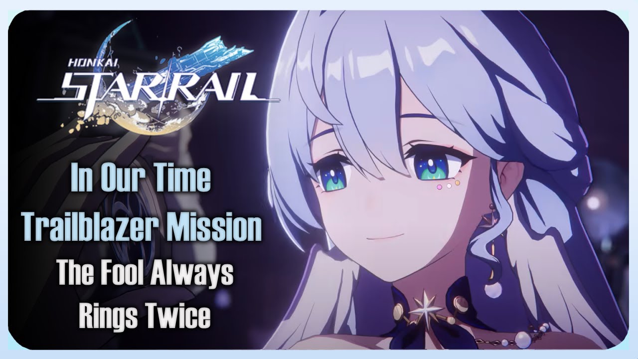 Honkai Star Rail 2.2 - In Our Time | Trailblaze Mission