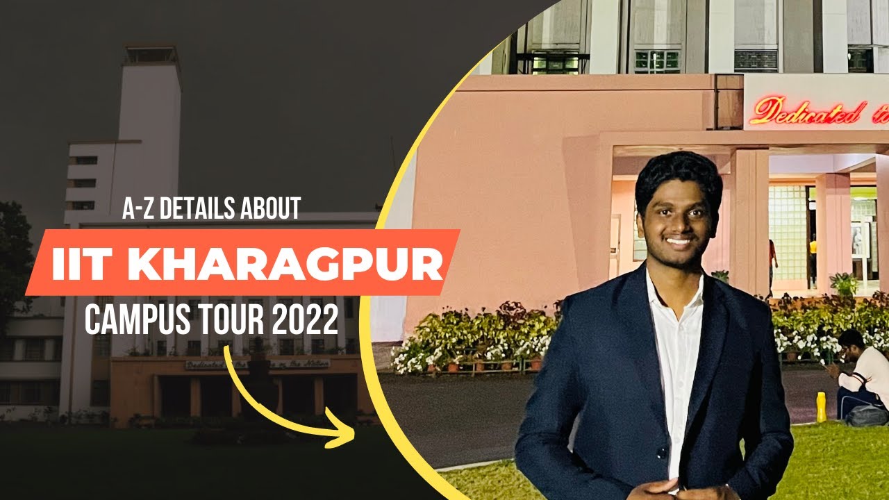 IIT Kharagpur Campus Tour 2024 | A-Z Details about IIT Kharagpur | Full tour in English | IIT KGP