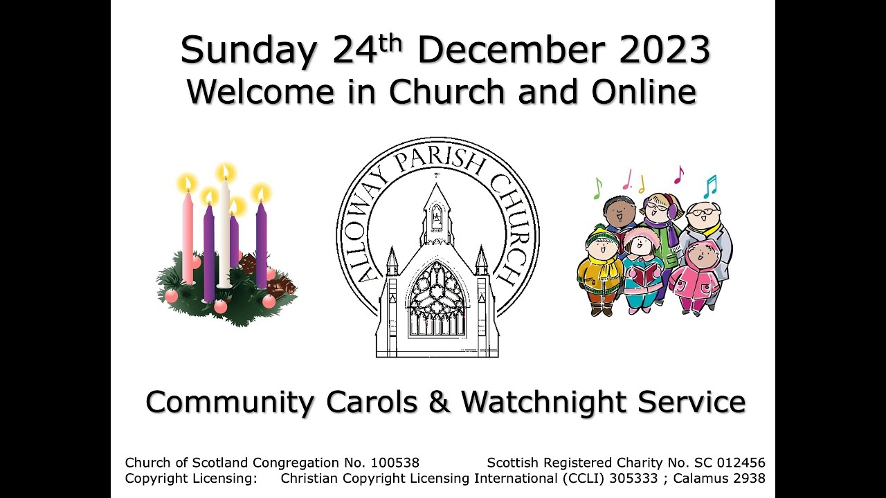 Alloway Parish Church Community Carols and Watchnight - Sunday, 24th December 2023 at 11pm (Live)