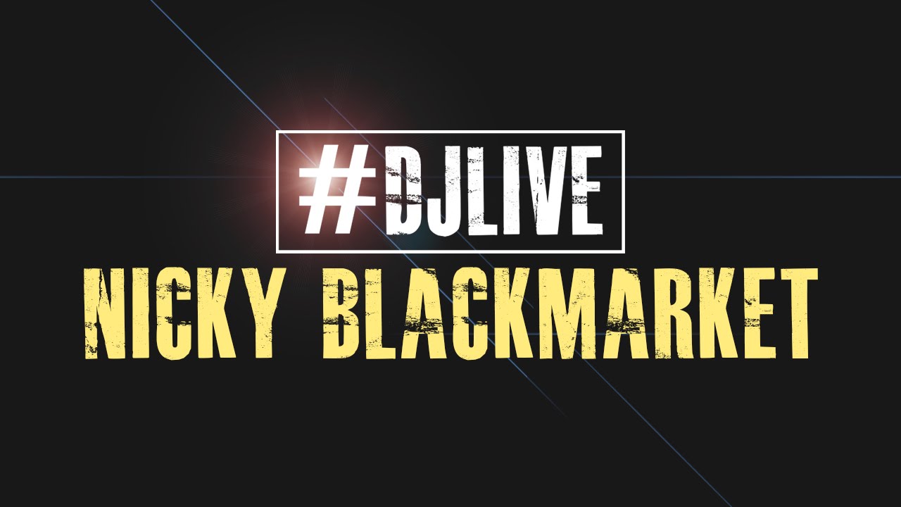 DJLIVE S01E12 - Nicky Blackmarket 60 minute Live set | #djlive