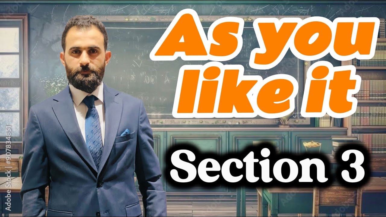 مسرحية كما تشاء || Section 3 ||   أدب الكورس الثاني _ السادس الإعدادي 
