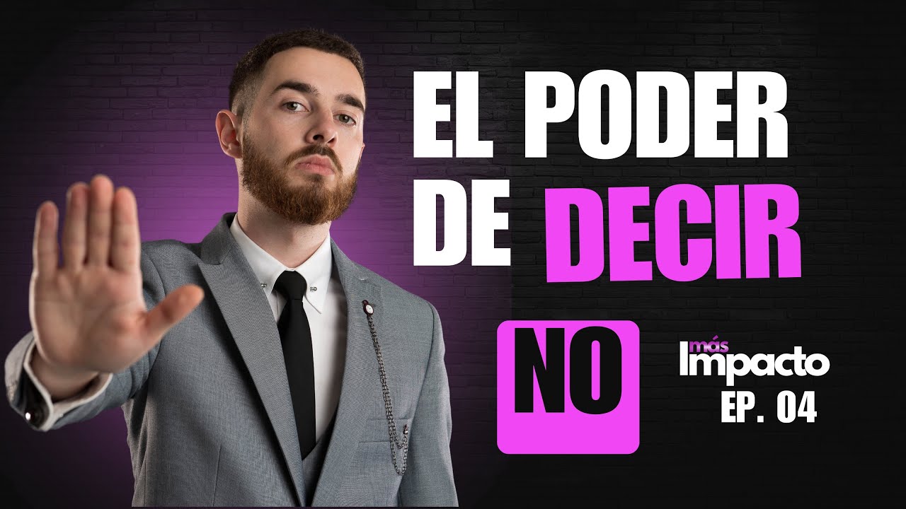 Ep 04. Aprende a decir NO y deja de enterrar tus sueños