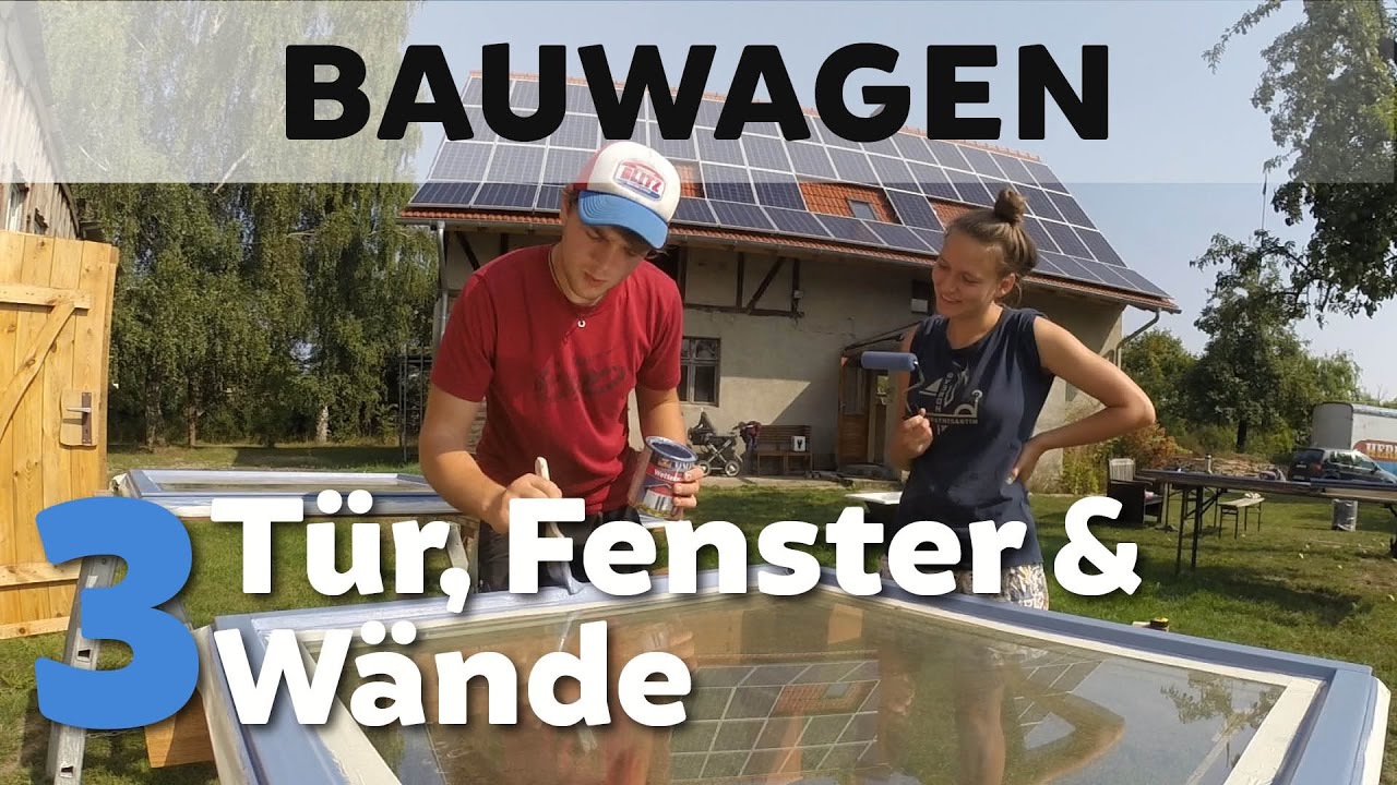 Bauwagen #3 Fenster, Tür und Wände | HANDCRAFTED.LIFE ⚒️