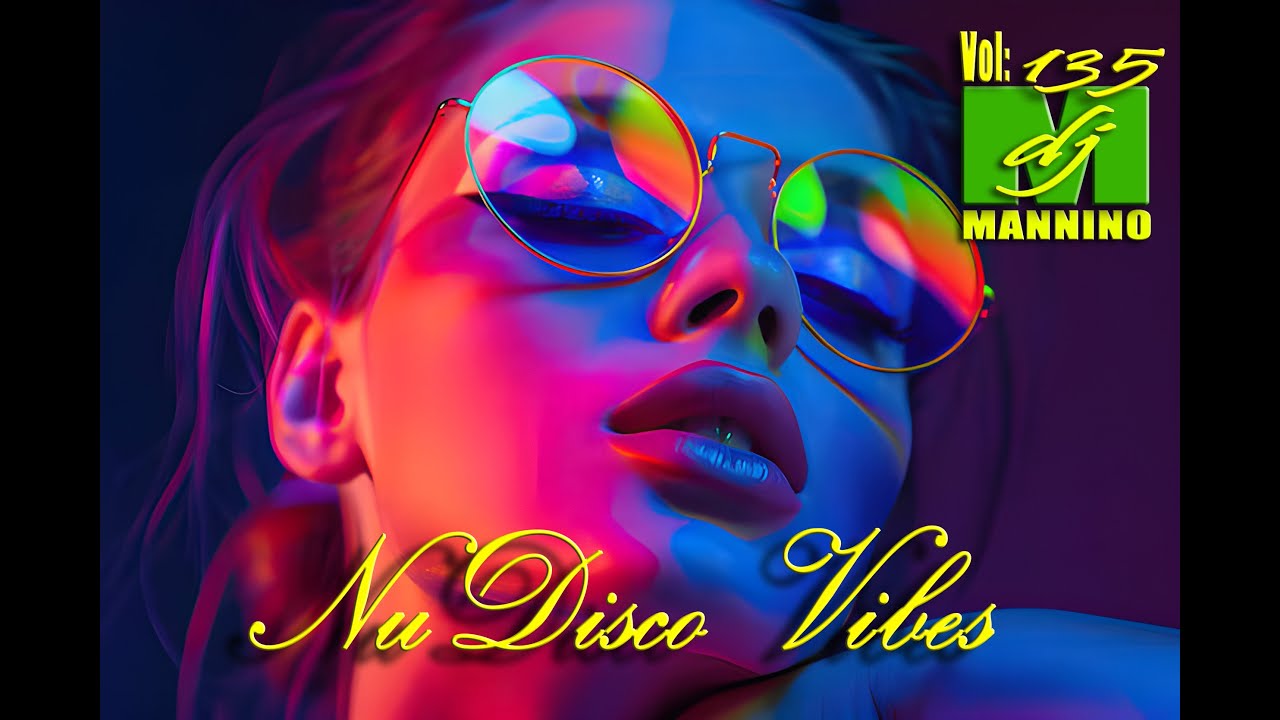 👄Nu-Disco Meets House Vibes😎 (👉 Boost the Vibe Mix:135)