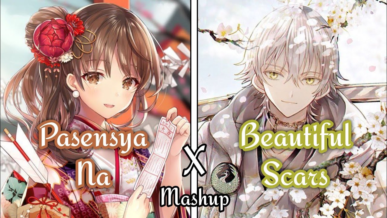 Pasensya Na × Beautiful Scars–Nightcore(Lyrics)