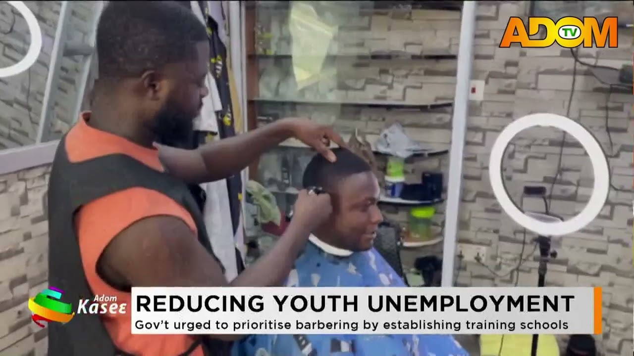 Reducing Youth Unemployment: Gov't urges to prioritise barbering by establishing training schools