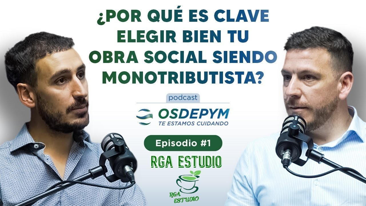 Que OBRA SOCIAL elegir en el MONOTRIBUTO? - Hablamos con Gerente de OSDEPYM