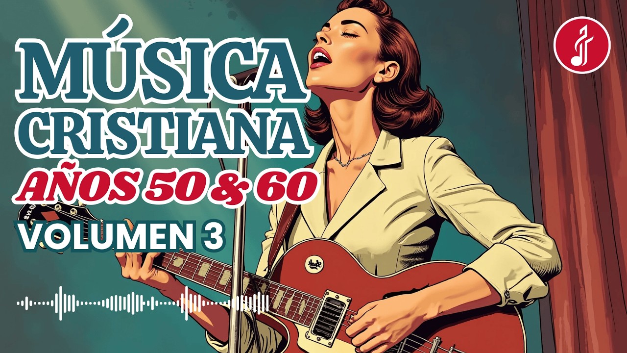 🎶 Clásicos Cristianos de los 50s & 60S ✝️ Música Cristiana para alabar a Dios 🙌 Volumen 3️⃣